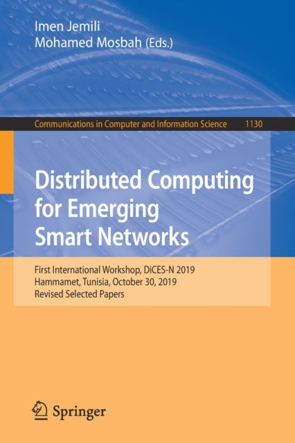 Book cover of: Distributed Computing for Emerging Smart Networks. By: Imen Jemili