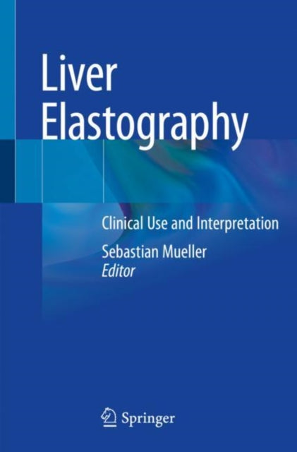 Book cover of: Liver Elastography. By: Sebastian Mueller