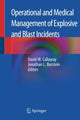 Book cover of: Operational and Medical Management of Explosive and Blast Incidents. By: David W. Callaway