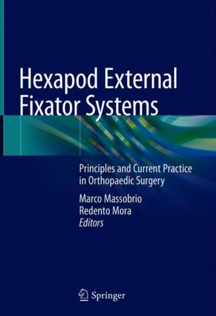 Book cover of: Hexapod External Fixator Systems. By: Marco Massobrio