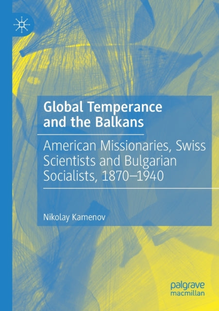 Book cover of: Global Temperance and the Balkans. By: Nikolay Kamenov