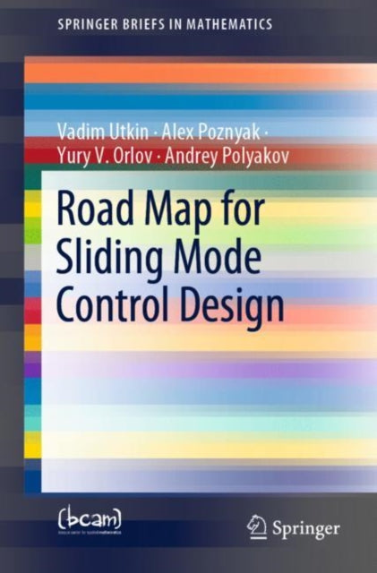 Book cover of: Road Map for Sliding Mode Control Design. By: Vadim Utkin