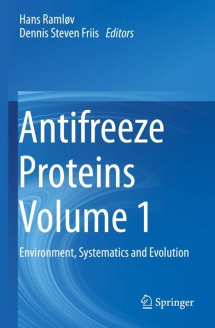 Book cover of: Antifreeze Proteins Volume 1. By: Hans Ramløv