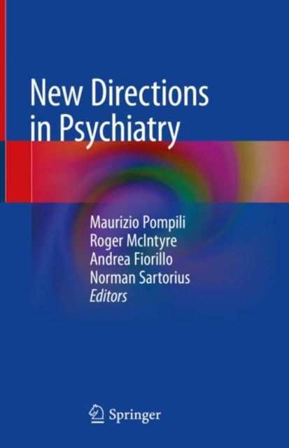 Book cover of: New Directions in Psychiatry. By: Maurizio Pompili