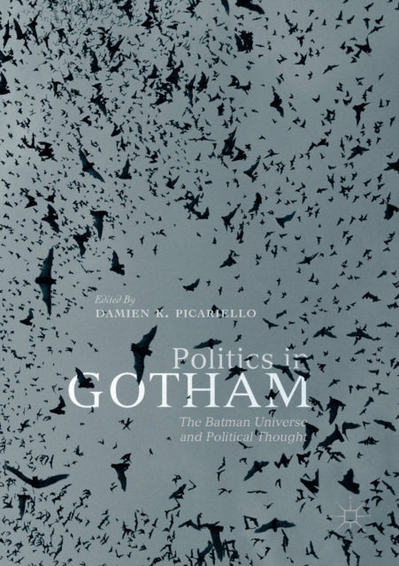 Book cover of: Politics in Gotham. By: Damien K. Picariello