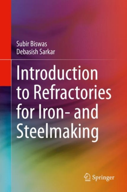 Book cover of: Introduction to Refractories for Iron- and Steelmaking. By: Subir Biswas