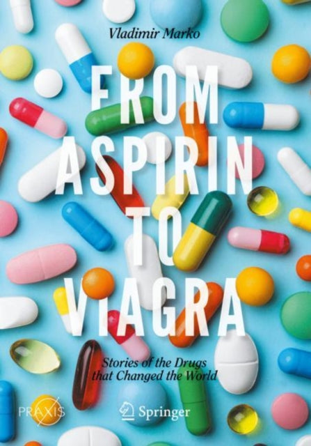 Book cover of: From Aspirin to Viagra. By: Vladimir Marko