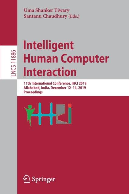 Book cover of: Intelligent Human Computer Interaction. By: Uma Shanker Tiwary
