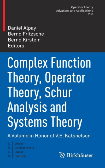 Book cover of: Complex Function Theory, Operator Theory, Schur Analysis and Systems Theory. By: Daniel Alpay