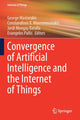 Book cover of: Convergence of Artificial Intelligence and the Internet of Things. By: George Mastorakis