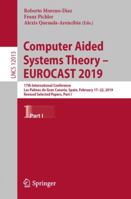 Book cover of: Computer Aided Systems Theory – EUROCAST 2019. By: Roberto Moreno-Díaz