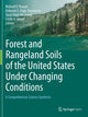 Book cover of: Forest and Rangeland Soils of the United States Under Changing Conditions. By: Richard V. Pouyat