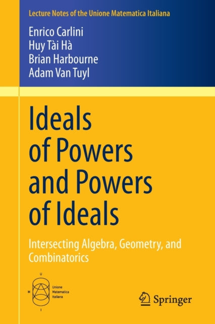 Book cover of: Ideals of Powers and Powers of Ideals. By: Enrico Carlini