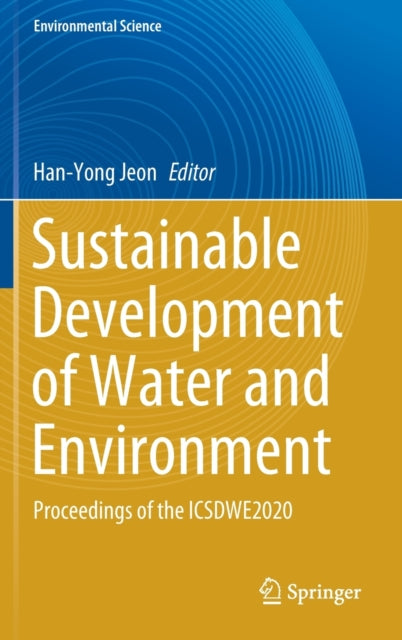 Book cover of: Sustainable Development of Water and Environment. By: Han-Yong Jeon