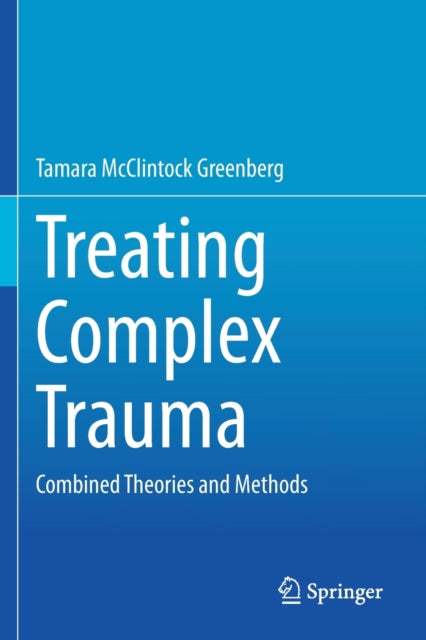 Book cover of: Treating Complex Trauma. By: Tamara McClintock Greenberg