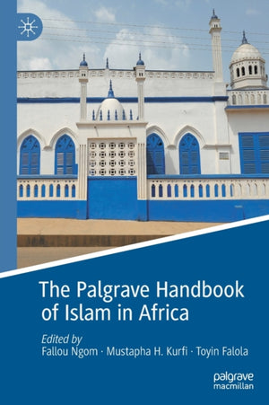 Palgrave Handbook of Islam in Africa