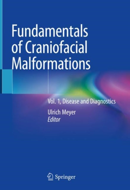 Book cover of: Fundamentals of Craniofacial Malformations. By: Ulrich Meyer