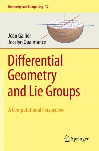Book cover of: Differential Geometry and Lie Groups. By: Jean Gallier