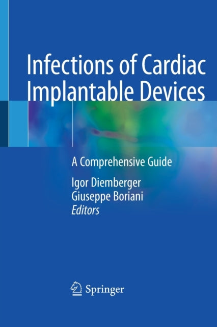 Book cover of: Infections of Cardiac Implantable Devices. By: Igor Diemberger