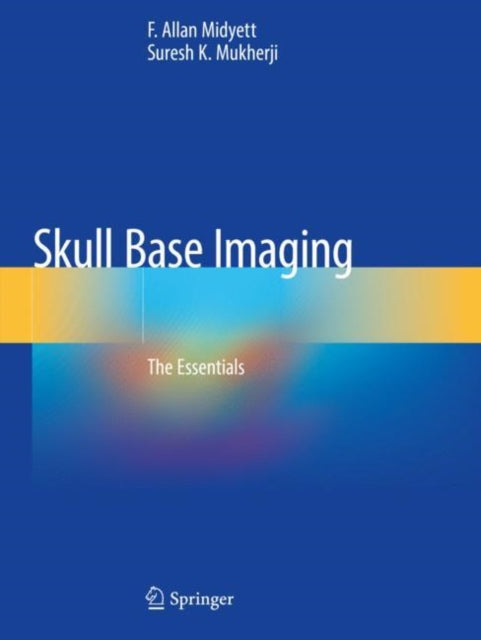 Book cover of: Skull Base Imaging. By: F. Allan Midyett