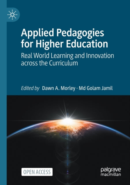 Book cover of: Applied Pedagogies for Higher Education. By: Dawn A. Morley