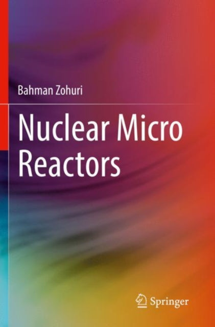 Book cover of: Nuclear Micro Reactors. By: Bahman Zohuri