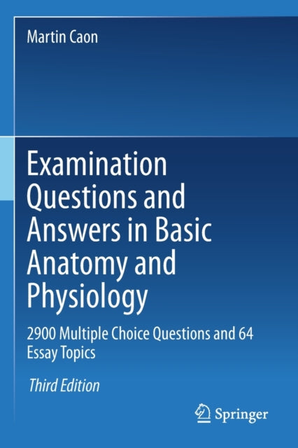 Book cover of: Examination Questions and Answers in Basic Anatomy and Physiology. By: Martin Caon