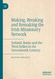 Book cover of: Making, Breaking and Remaking the Irish Missionary Network. By: Matteo Binasco