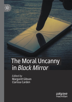 The Moral Uncanny in Black Mirror