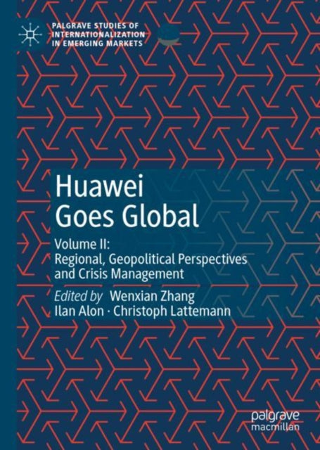 Book cover of: Huawei Goes Global. By: Wenxian Zhang