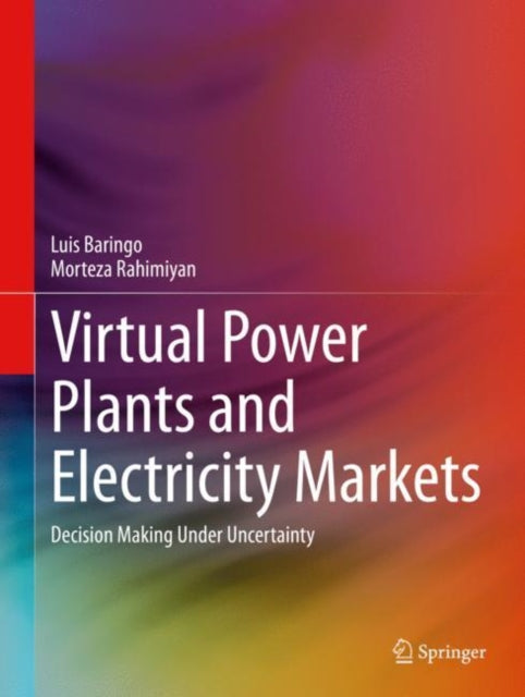 Book cover of: Virtual Power Plants and Electricity Markets. By: Luis Baringo