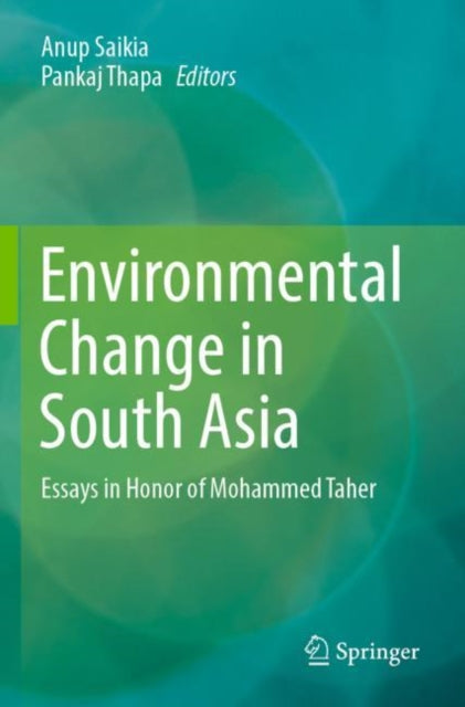 Book cover of: Environmental Change in South Asia. By: Anup Saikia