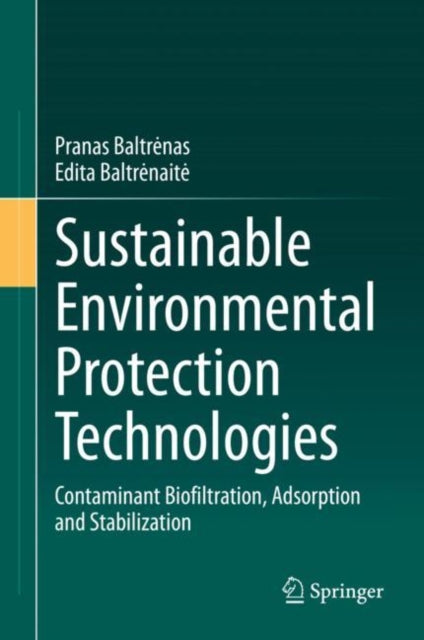 Book cover of: Sustainable Environmental Protection Technologies. By: Pranas Baltrėnas