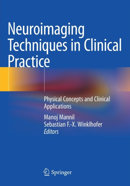 Book cover of: Neuroimaging Techniques in Clinical Practice. By: Manoj Mannil