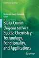 Book cover of: Black cumin (Nigella sativa) seeds: Chemistry, Technology, Functionality, and Applications. By: Mohamed Fawzy Ramadan