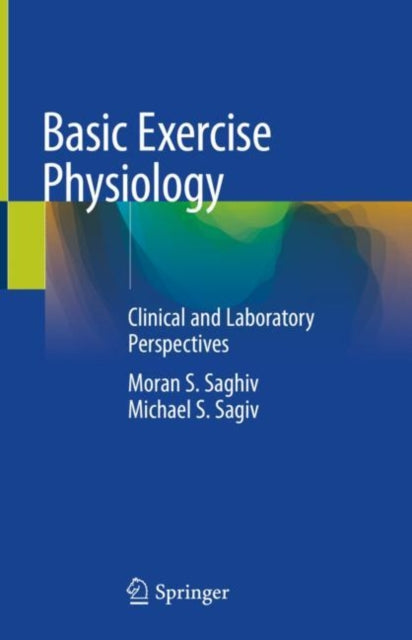 Book cover of: Basic Exercise Physiology. By: Moran S. Saghiv