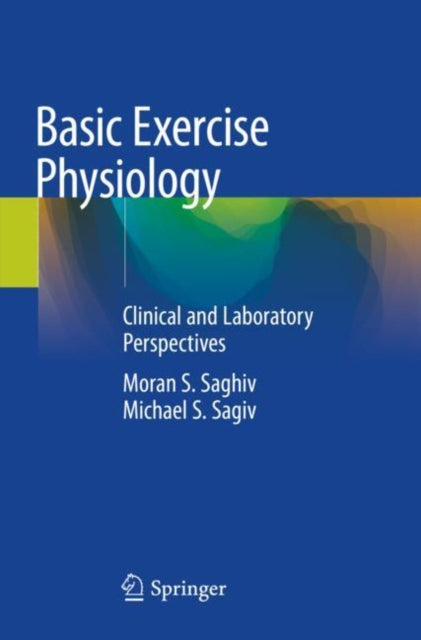 Book cover of: Basic Exercise Physiology. By: Moran S. Saghiv