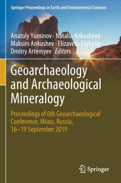 Book cover of: Geoarchaeology and Archaeological Mineralogy. By: Anatoly Yuminov