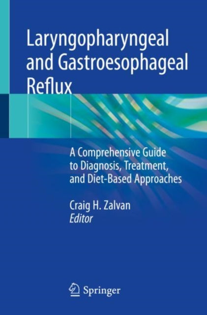 Book cover of: Laryngopharyngeal and Gastroesophageal Reflux. By: Craig H. Zalvan