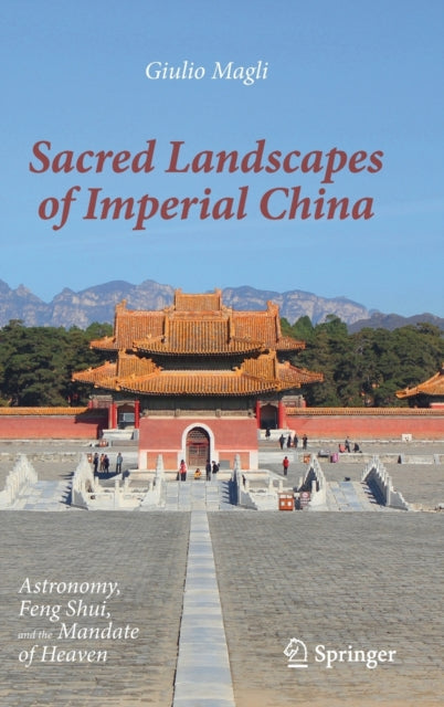 Book cover of: Sacred Landscapes of Imperial China. By: Giulio Magli