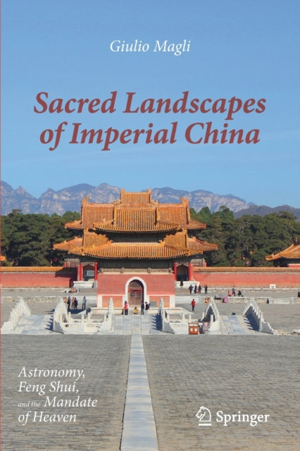 Book cover of: Sacred Landscapes of Imperial China. By: Giulio Magli