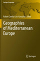 Book cover of: Geographies of Mediterranean Europe. By: Rubén Camilo Lois-González