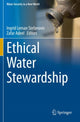 Book cover of: Ethical Water Stewardship. By: Ingrid Leman Stefanovic