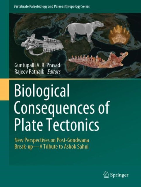 Book cover of: Biological Consequences of Plate Tectonics. By: Guntupalli V.R. Prasad