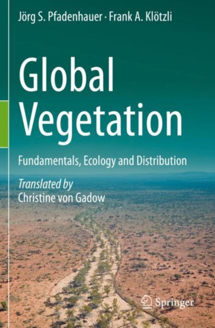 Book cover of: Global Vegetation. By: Jörg S. Pfadenhauer