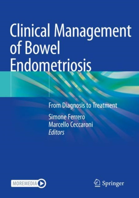Book cover of: Clinical Management of Bowel Endometriosis. By: Simone Ferrero