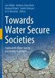 Book cover of: Towards Water Secure Societies. By: Lars Ribbe