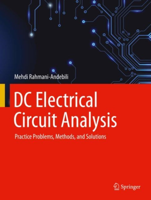 Book cover of: DC Electrical Circuit Analysis. By: Mehdi Rahmani-Andebili