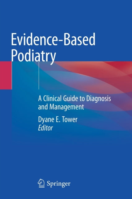 Book cover of: Evidence-Based Podiatry. By: Dyane E. Tower