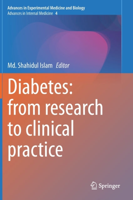 Book cover of: Diabetes: from Research to Clinical Practice. By: Shahidul Islam